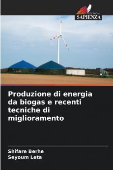 Produzione di energia da biogas e recenti tecniche di miglioramento