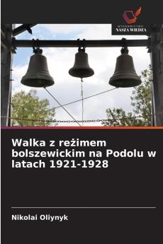Walka z reżimem bolszewickim na Podolu w latach 1921-1928