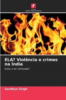 ELA? Violência e crimes na Índia