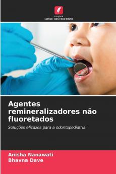 Agentes remineralizadores não fluoretados