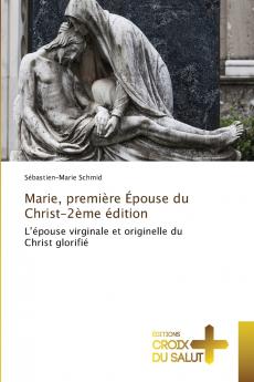 Marie première Épouse du Christ-2ème édition