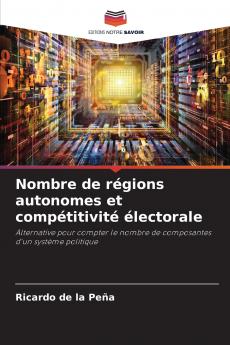 Nombre de régions autonomes et compétitivité électorale