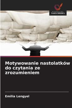 Motywowanie nastolatków do czytania ze zrozumieniem