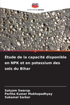 Étude de la capacité disponible en NPK et en potassium des sols du Bihar
