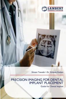 PRECISION IMAGING FOR DENTAL IMPLANT PLACEMENT
