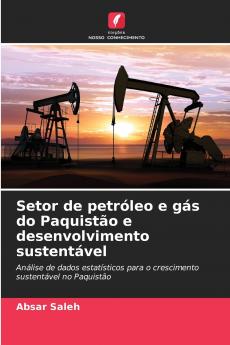Setor de petróleo e gás do Paquistão e desenvolvimento sustentável