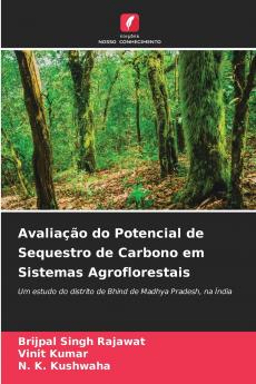 Avaliação do Potencial de Sequestro de Carbono em Sistemas Agroflorestais