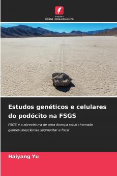 Estudos genéticos e celulares do podócito na FSGS