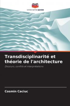 Transdisciplinarité et théorie de l'architecture
