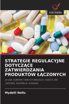 STRATEGIE REGULACYJNE DOTYCZĄCE ZATWIERDZANIA PRODUKTÓW ŁĄCZONYCH