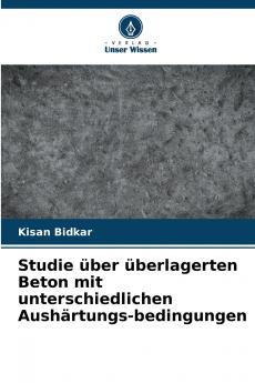 Studie über überlagerten Beton mit unterschiedlichen Aushärtungs-bedingungen