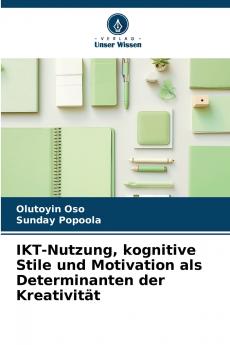 IKT-Nutzung kognitive Stile und Motivation als Determinanten der Kreativität