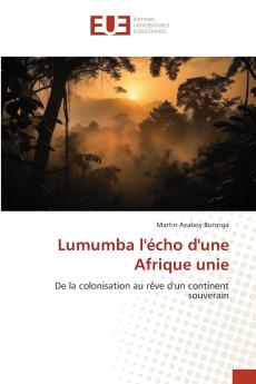 Lumumba l'écho d'une Afrique unie
