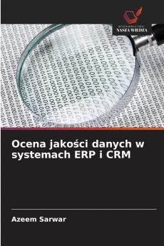 Ocena jakości danych w systemach ERP i CRM