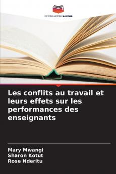 Les conflits au travail et leurs effets sur les performances des enseignants