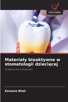 Materiały bioaktywne w stomatologii dziecięcej