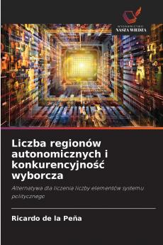 Liczba regionów autonomicznych i konkurencyjność wyborcza