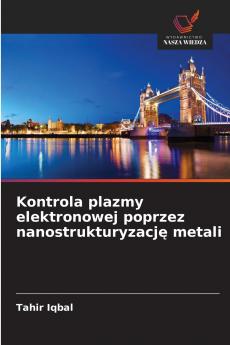 Kontrola plazmy elektronowej poprzez nanostrukturyzację metali