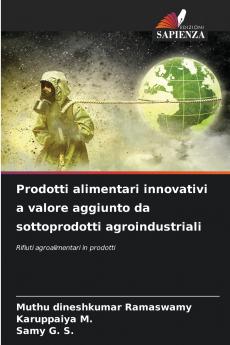 Prodotti alimentari innovativi a valore aggiunto da sottoprodotti agroindustriali