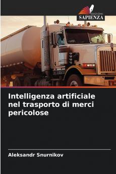 Intelligenza artificiale nel trasporto di merci pericolose