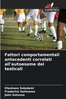 Fattori comportamentali antecedenti correlati all'autoesame dei testicoli