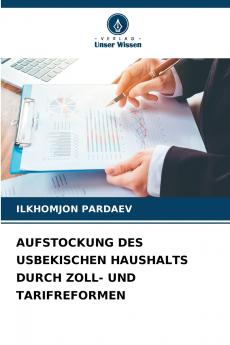 AUFSTOCKUNG DES USBEKISCHEN HAUSHALTS DURCH ZOLL- UND TARIFREFORMEN