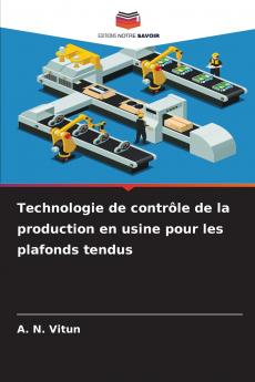 Technologie de contrôle de la production en usine pour les plafonds tendus