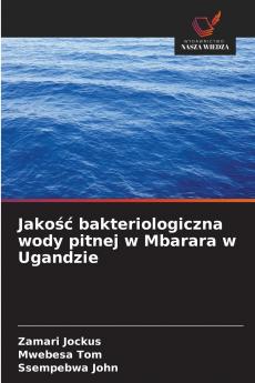 Jakość bakteriologiczna wody pitnej w Mbarara w Ugandzie