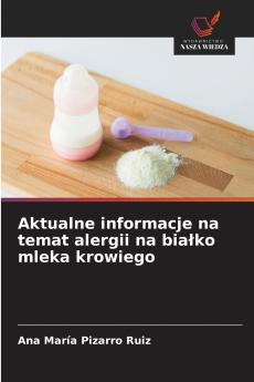 Aktualne informacje na temat alergii na białko mleka krowiego