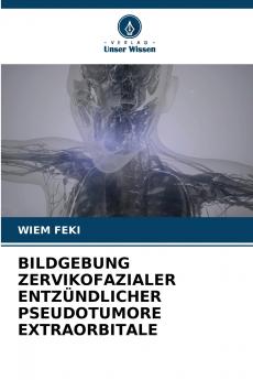 BILDGEBUNG ZERVIKOFAZIALER ENTZÜNDLICHER PSEUDOTUMORE EXTRAORBITALE