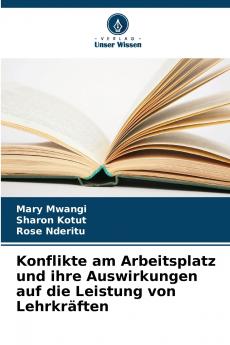 Konflikte am Arbeitsplatz und ihre Auswirkungen auf die Leistung von Lehrkräften