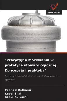 Precyzyjne mocowania w protetyce stomatologicznej