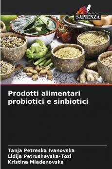Prodotti alimentari probiotici e sinbiotici
