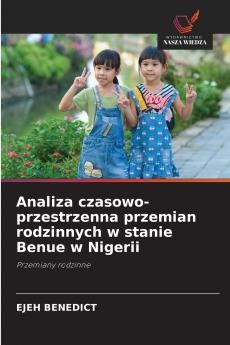 Analiza czasowo-przestrzenna przemian rodzinnych w stanie Benue w Nigerii