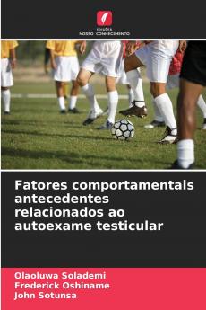 Fatores comportamentais antecedentes relacionados ao autoexame testicular