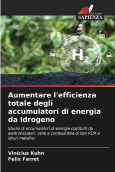 Aumentare l'efficienza totale degli accumulatori di energia da idrogeno