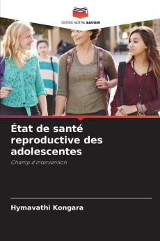 État de santé reproductive des adolescentes