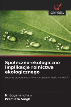 Społeczno-ekologiczne implikacje rolnictwa ekologicznego