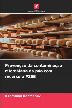 Prevenção da contaminação microbiana do pão com recurso a PZSB