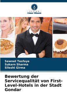 Bewertung der Servicequalität von First-Level-Hotels in der Stadt Gondar