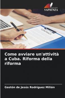 Come avviare un'attività a Cuba. Riforma della riforma