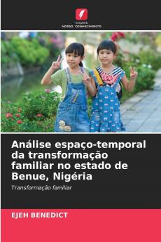 Análise espaço-temporal da transformação familiar no estado de Benue Nigéria