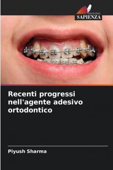 Recenti progressi nell'agente adesivo ortodontico