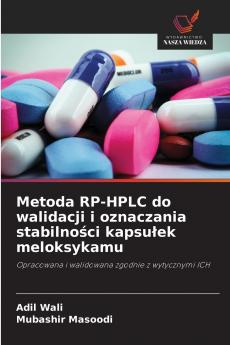 Metoda RP-HPLC do walidacji i oznaczania stabilności kapsułek meloksykamu