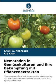 Nematoden in Gemüsekulturen und ihre Bekämpfung mit Pflanzenextrakten