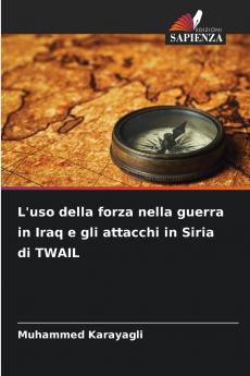 L'uso della forza nella guerra in Iraq e gli attacchi in Siria di TWAIL