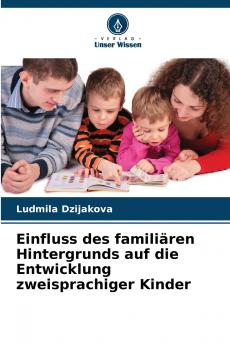Einfluss des familiären Hintergrunds auf die Entwicklung zweisprachiger Kinder