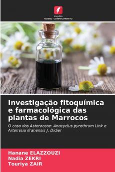 Investigação fitoquímica e farmacológica das plantas de Marrocos