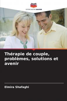 Thérapie de couple problèmes solutions et avenir