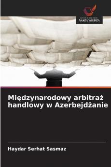 Międzynarodowy arbitraż handlowy w Azerbejdżanie